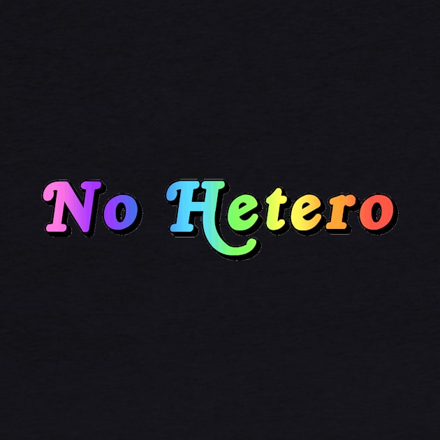 No Hetero  Funny LGBT Queer Lesbian Gay Pride by PayneShop